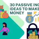 30 Passive Income Ideas to Make Money in 2023